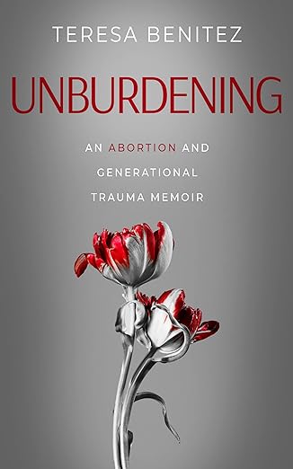 The front cover of Unburdening by Teresa Benitez