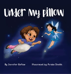 The front cover of Under My Pillow by Jennifer Ballow